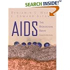 Click here to buy AIDS: The Biological Basis by  Benjamins S., Ph.D. Weeks and I. Edward Alcamo.