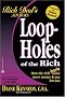 Loopholes of the Rich: How the Rich Legally Make More Money and Pay Less Tax
