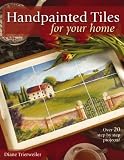 Review North Light Books  / Handpainted Tiles for Your Home: Over 20 Step-by-Step Projects