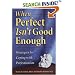 When Perfect Isn't Good Enough: Strategies for Coping with Perfectionism