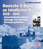 Deutsche U-Boote an feindlichen K�sten 1939-1945