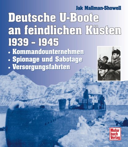 Deutsche U-Boote an feindlichen K�sten 1939-1945
