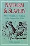Nativism and Slavery: The Northern Know Nothings and the Politics of the 1850s