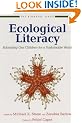 Ecological Literacy: Educating Our Children for a Sustainable World (Bioneers Series)