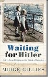 Review Hodder & Stoughton Ltd  / Waiting for Hitler: Voices from Britain on the Brink of Invasion