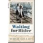 Waiting for Hitler: Voices from Britain on the Brink of Invasion