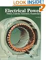 Electrical Power: Motors, Controls, Generators, Transformers