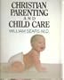 Christian Parenting and Child Care