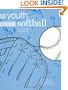 Youth Softball: A Complete Handbook