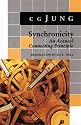 Synchronicity: An Acausal Connecting Principle: From Vol. 8 Collected Works (Jung Extracts)