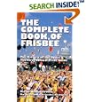 The Complete Book of Frisbee: The History of the Sport and the First Official Price Guide by Victor A. Malafronte and F. Davis Johnson