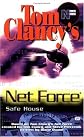 Safe House (Tom Clancy's Net Force; Young Adults, No. 10)