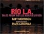 Rio L. A.: Tales from the Los Angeles River