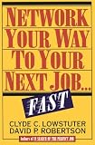 Network Your Way to Your Next Job...Fast