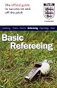 The Official FA Guide to Basic Refereeing (Football Association)