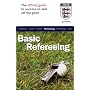 The Official FA Guide to Basic Refereeing (Football Association)