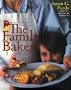 The Family Baker: 150 Never-Let-You-Down Basic Recipes