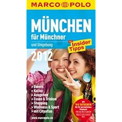 MARCO POLO Stadtf�hrer M�nchen f�r M�nchner 2012