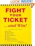 Fight Your Ticket... and Win! (Fight Your Ticket & Win in California)