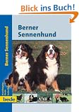 Berner Sennenhund, Praxisratgeber