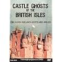 Castle Ghosts of the British Isles