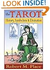 The Tarot: History, Symbolism, and Divination