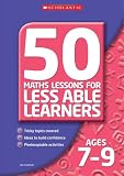 50 Maths Lessons for Less Able Learners Ages 7-9 (50 Maths Lessons for Less Able Learners)
