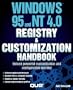 Windows 95 and NT 4.0 Registry & Customization Handbook