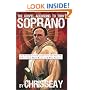 The Gospel According to Tony Soprano: An Unauthorized Look Into the Soul of TV's Top Mob Boss and His Family