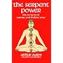The Serpent Power: Secrets of Tantric and Shaktic Yoga