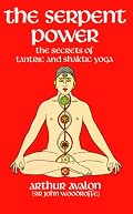 The Serpent Power: The Secrets of Tantric and Shaktic Yoga