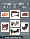 The Gustav Stickley Photo Archives (Schiffer Classic Reference Book)