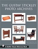 The Gustav Stickley Photo Archives