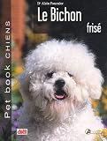 Le Bichon fris�->Cliquez ici pour obtenir des informations sur ce livre