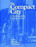Compact City: A Sustainable Urban Form?