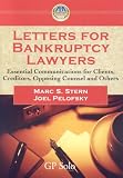 Letters for Bankruptcy Lawyers: Essential Communication for Clients, Creditors, Opposing Counsel and Others