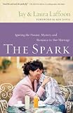 Spark, The: Igniting the Passion, Mystery, and Romance in Your Marriage