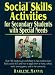 Primary Education Free Worksheets
Social Skills Activities: for Secondary Students with Special Needs