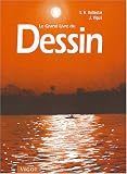 Le grand livre du dessin et de la peinture, tome 1 : Le dessin Le grand livre du dessin et de la peinture, tome 1 : Le dessin