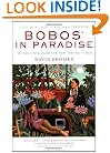 Bobos In Paradise: The New Upper Class and How They Got There