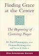 Finding Grace at the Center: The Beginning of Centering Prayer
