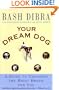 Your Dream Dog: A Guide To Choosing The Right Breed For You