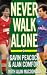 Never Walk Alone