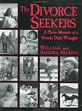 Books : The Divorce Seekers: A Photo Memoir of a Nevada Dude Wrangler