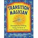 Transition Magician: Strategies for Guiding Young Children in Early Childhood Programs