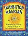 Transition Magician: Strategies for Guiding Young Children in Early Childhood Programs