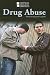 Book Drug Abuse (Introducing Issues With Opposing Viewpoints)