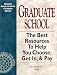 Graduate School: The Best Resources to Help You Choose, Get in & Pay (Higher Education {amp}amp; Careers Series)