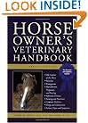 Horse Owner's Veterinary Handbook (Howell Reference Books)