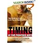 Timing in the Fighting Arts: Your Guide to Winning in the Ring and Surviving on the Street